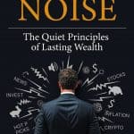 Book cover: title 'Escape the Noise' with a suited man seen from behind amid swirling finance icons on a dark background.