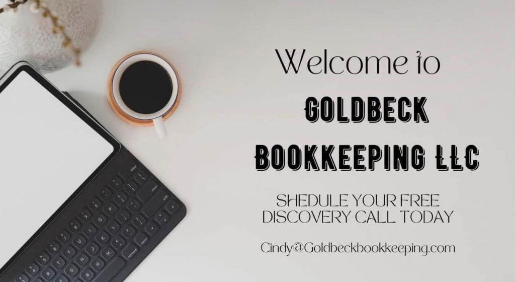 Welcome to Goldbeck Bookkeeping LLC — schedule your free discovery call today; Cindy@Goldbeckbookkeeping.com